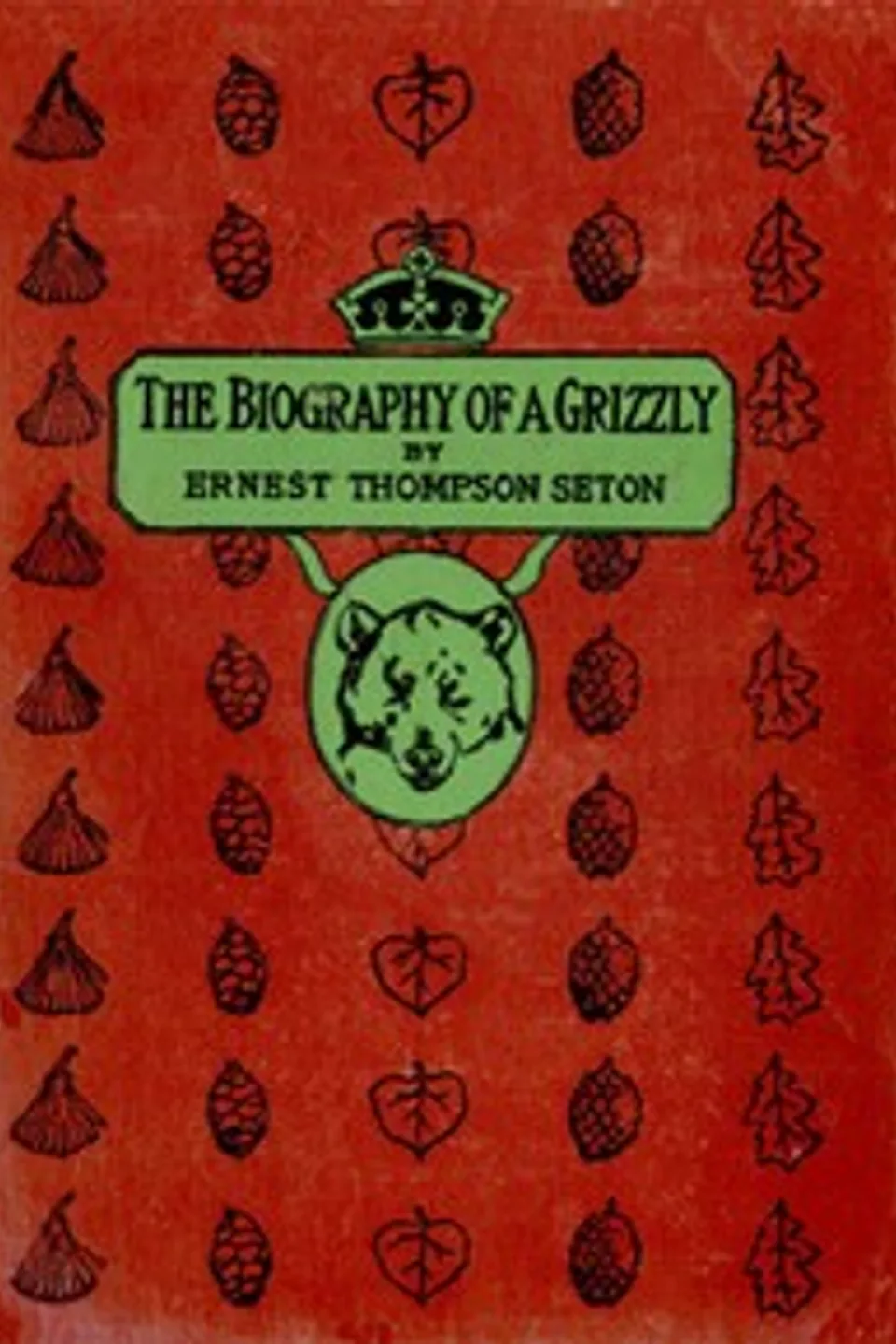 The Biography of a Grizzly, Ernest Thompson Seton