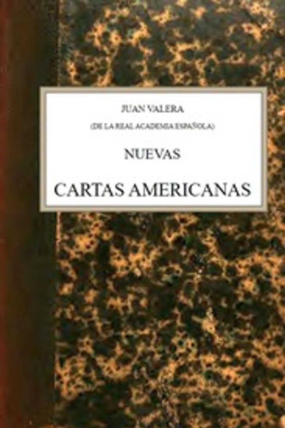 Nuevas cartas americanas, Juan Valera