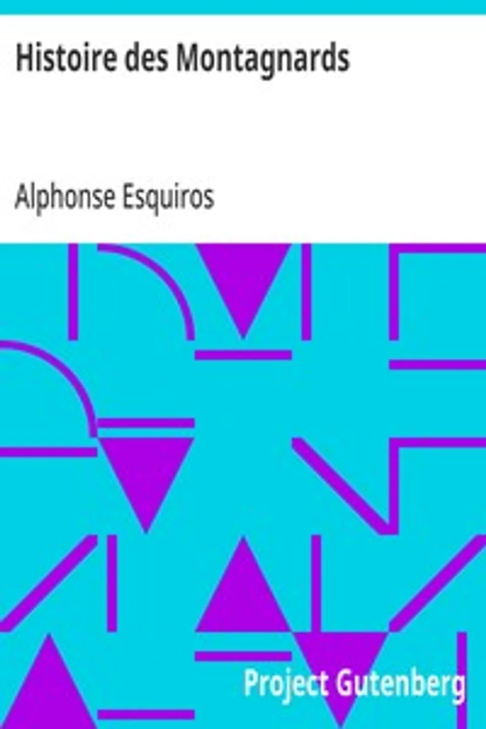 Histoire des Montagnards, Alphonse Esquiros