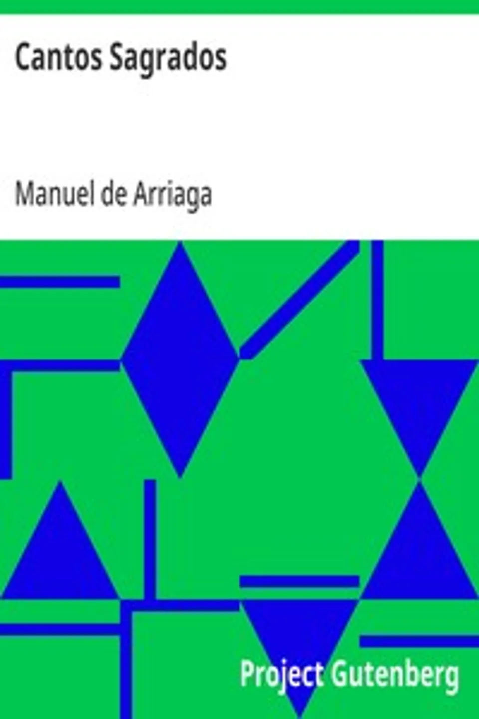 Cantos Sagrados, Manuel de Arriaga
