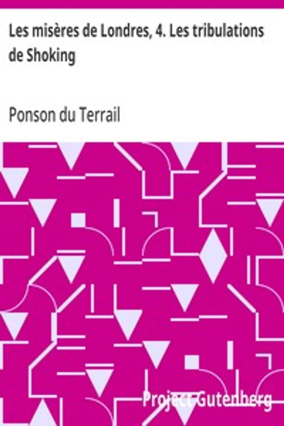 Les misères de Londres, 4. Les tribulations de Shoking, Ponson du Terrail