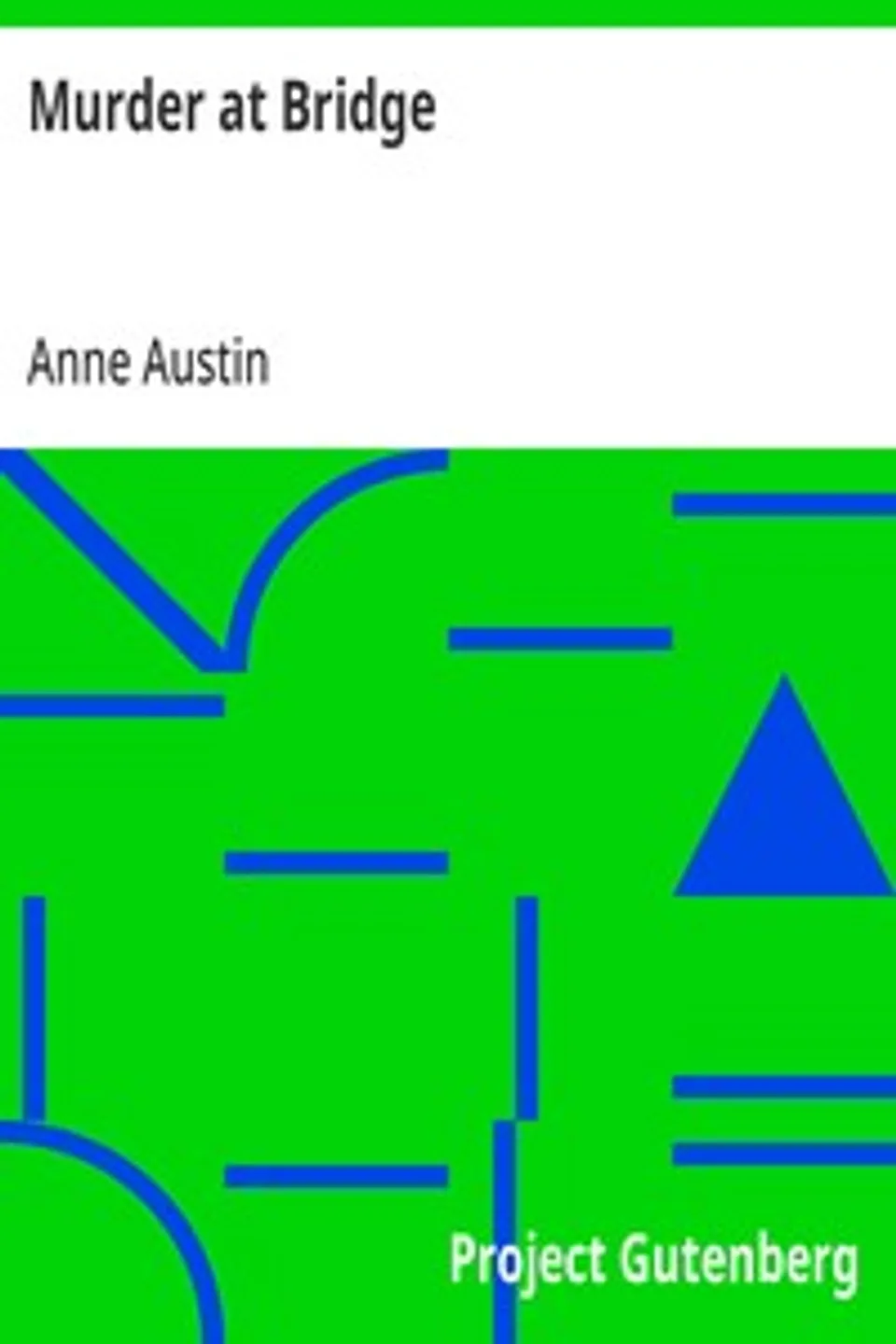 Murder at Bridge, Anne Austin