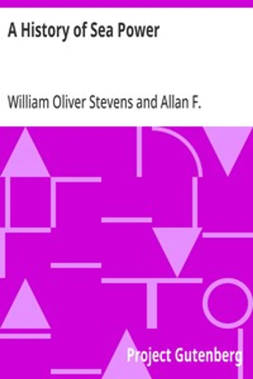 A History of Sea Power, William Oliver Stevens