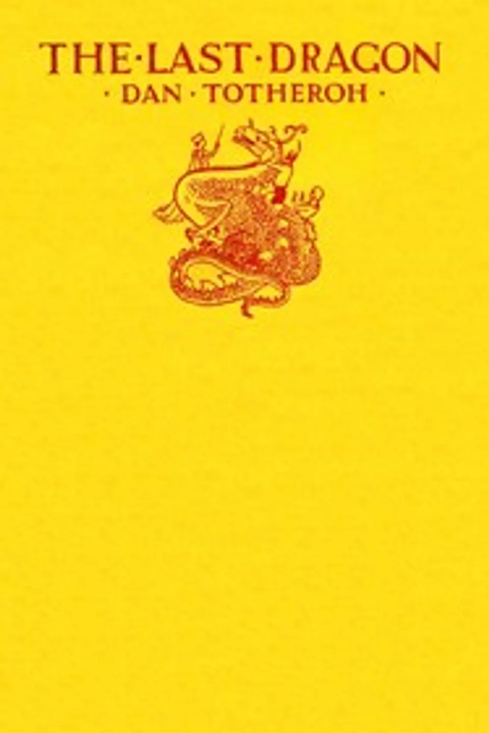The last dragon, Dan Totheroh