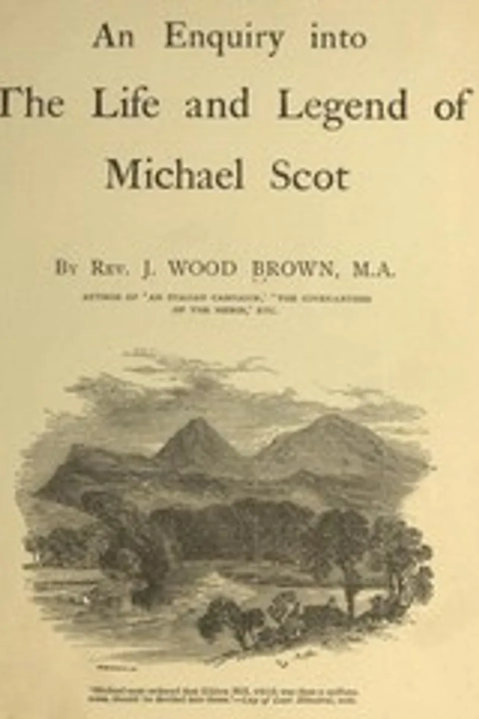 An Enquiry into the Life and Legend of Michael Scot, J. Wood (James Wood) Brown