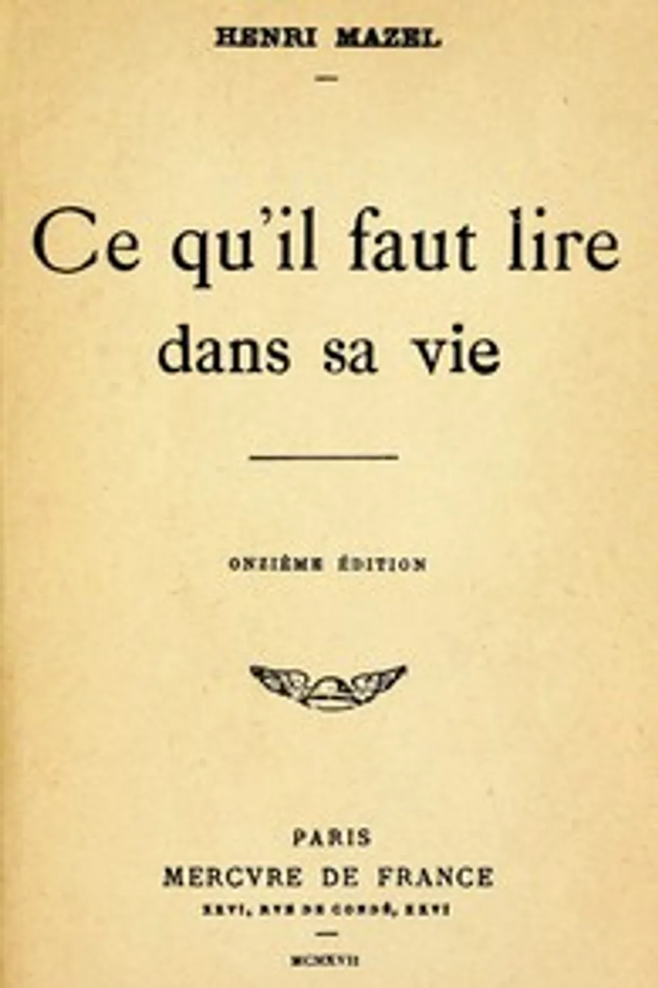 Ce qu'il faut lire dans sa vie, Henri Mazel