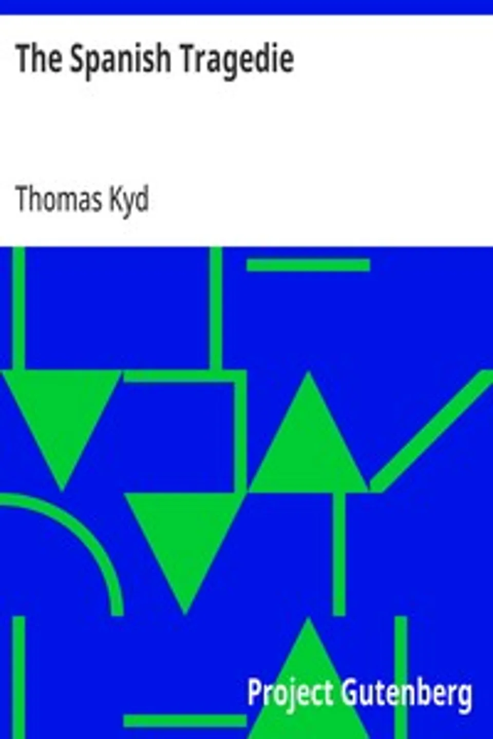 The Spanish Tragedie, Thomas Kyd