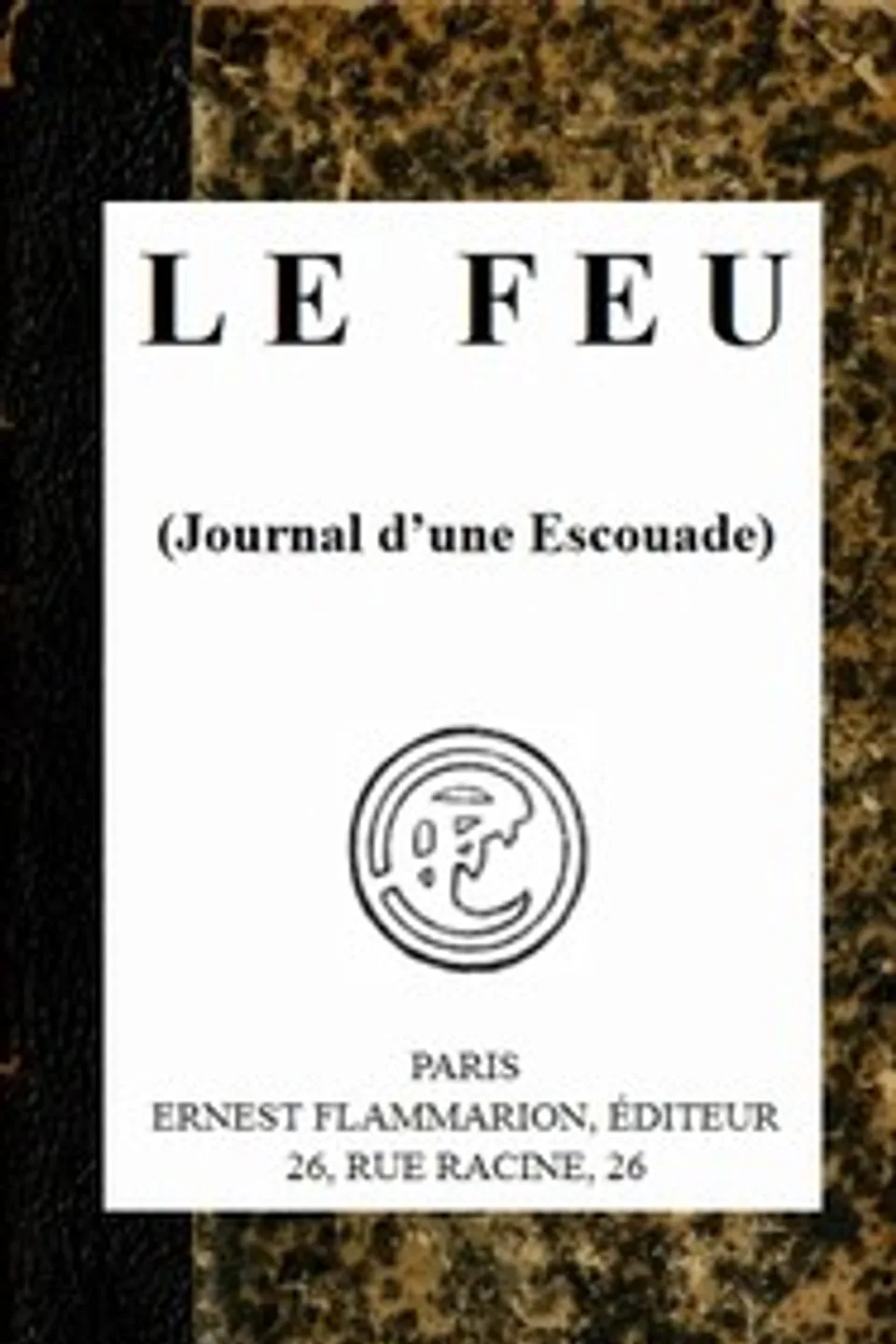 Le feu (Journal d'une Escouade), Henri Barbusse