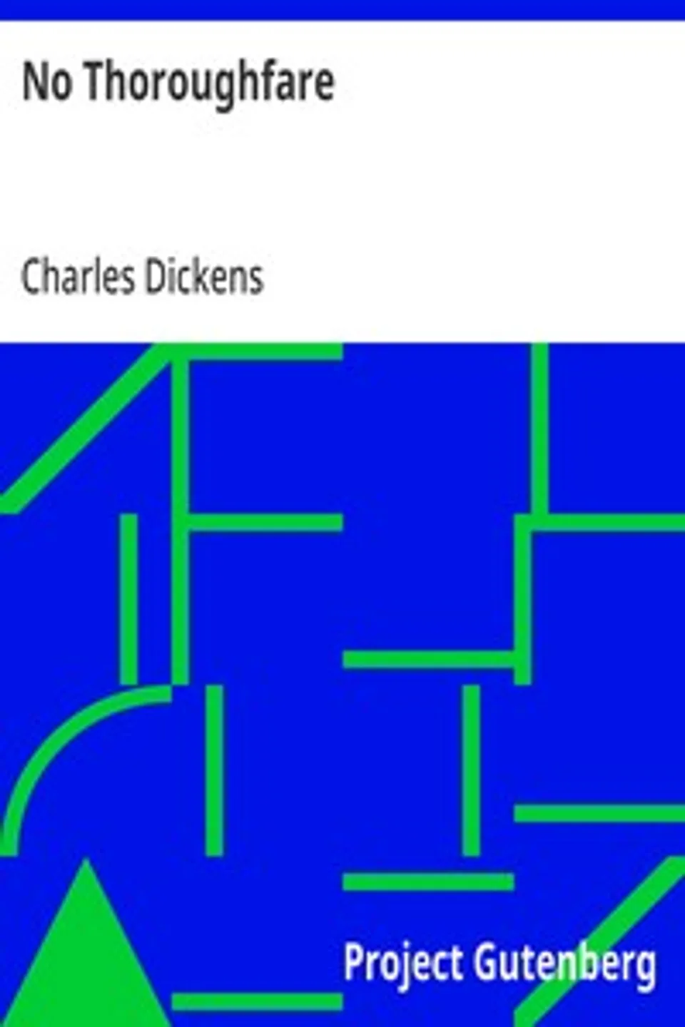 No Thoroughfare, Charles Dickens