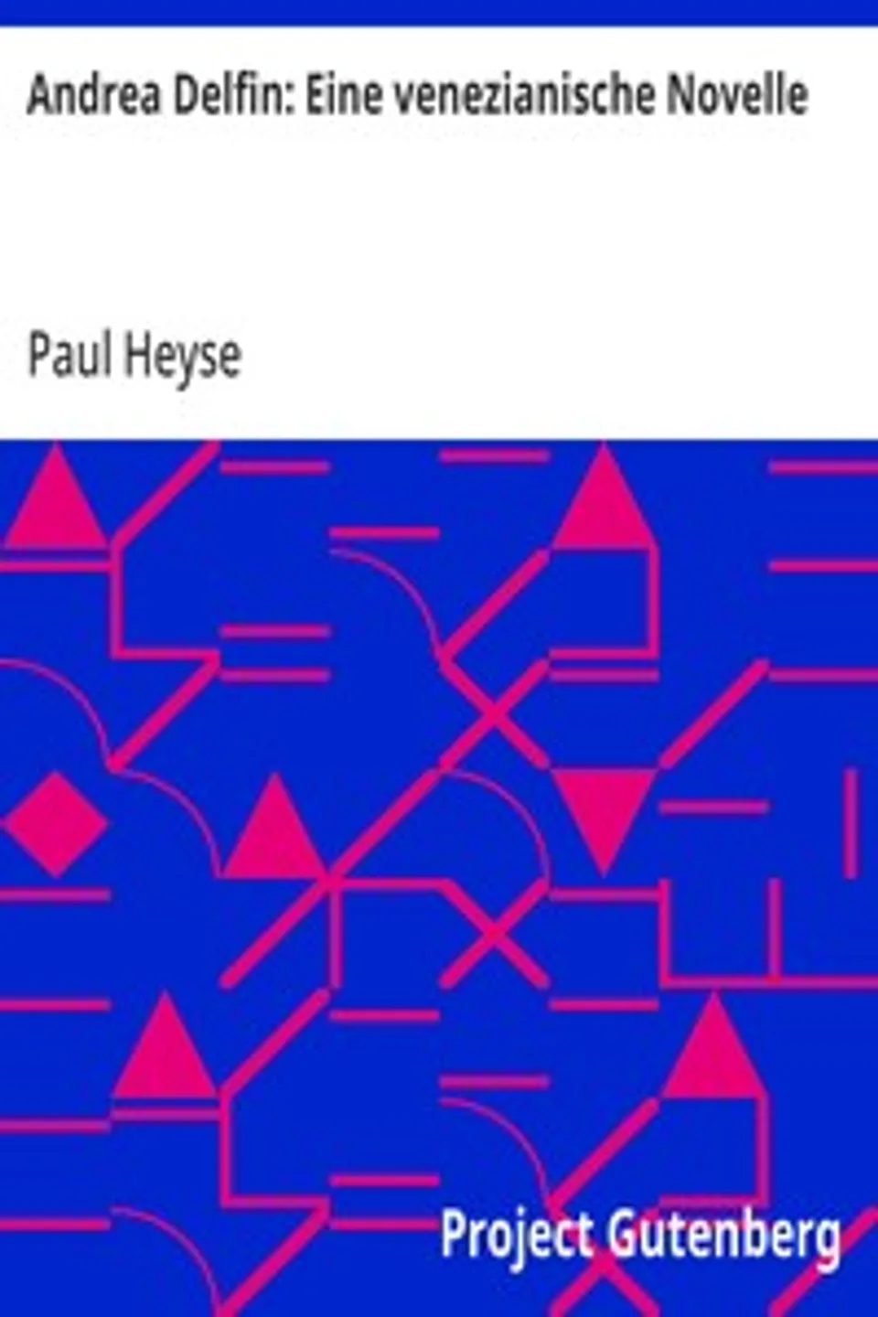 Andrea Delfin: Eine venezianische Novelle, Paul Heyse