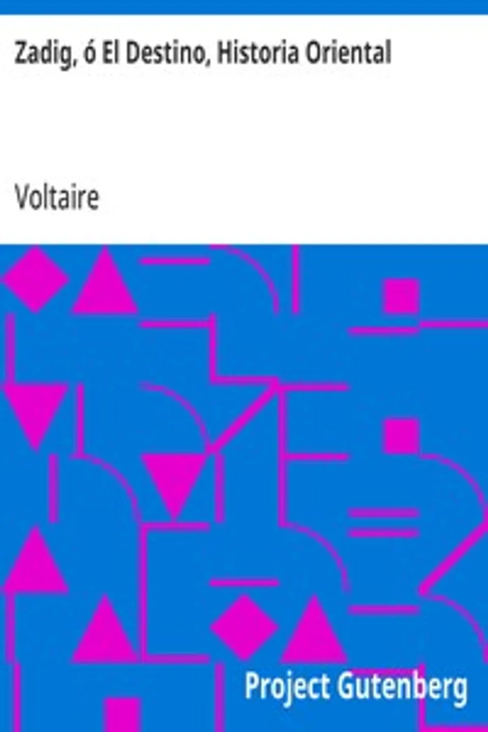 Zadig, ó El Destino, Historia Oriental, Voltaire