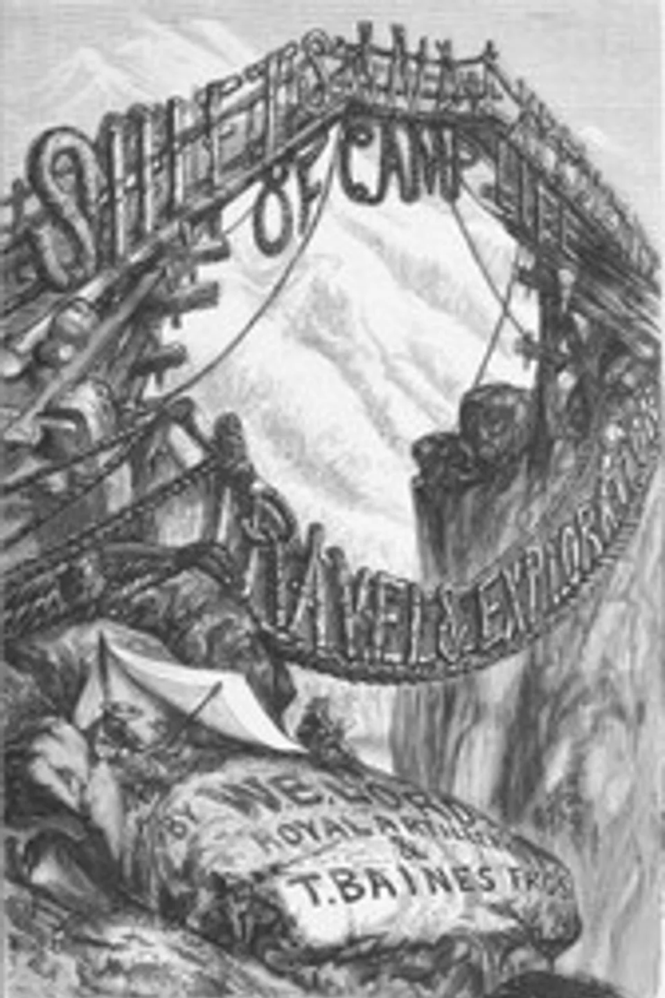 Shifts and expedients of camp life, travel & exploration, William Barry Lord