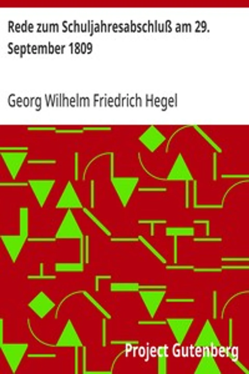 Rede zum Schuljahresabschluß am 29. September 1809, Georg Wilhelm Friedrich Hegel