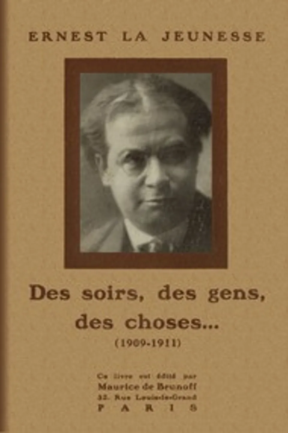 Des soirs, des gens, des choses... (1909-1911), Ernest La Jeunesse