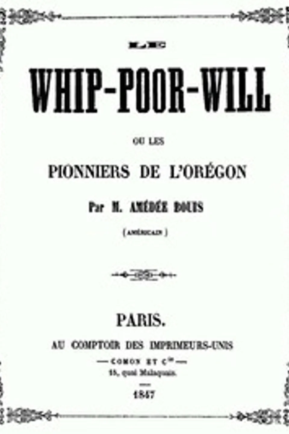 Le Whip-Poor-Will, ou, les pionniers de l'Orégon, Amédée Bouis