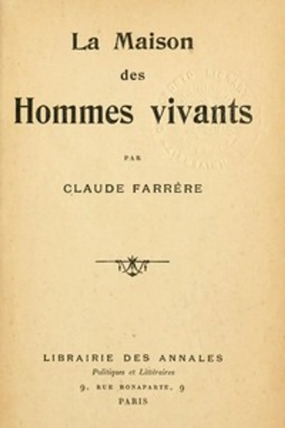 La maison des hommes vivants, Claude Farrère