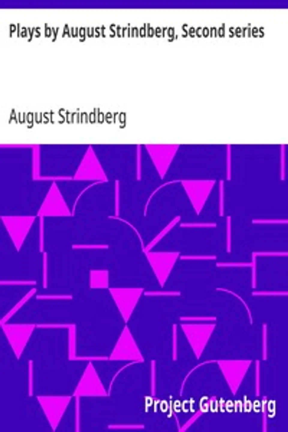 Plays by August Strindberg, Second series, August Strindberg
