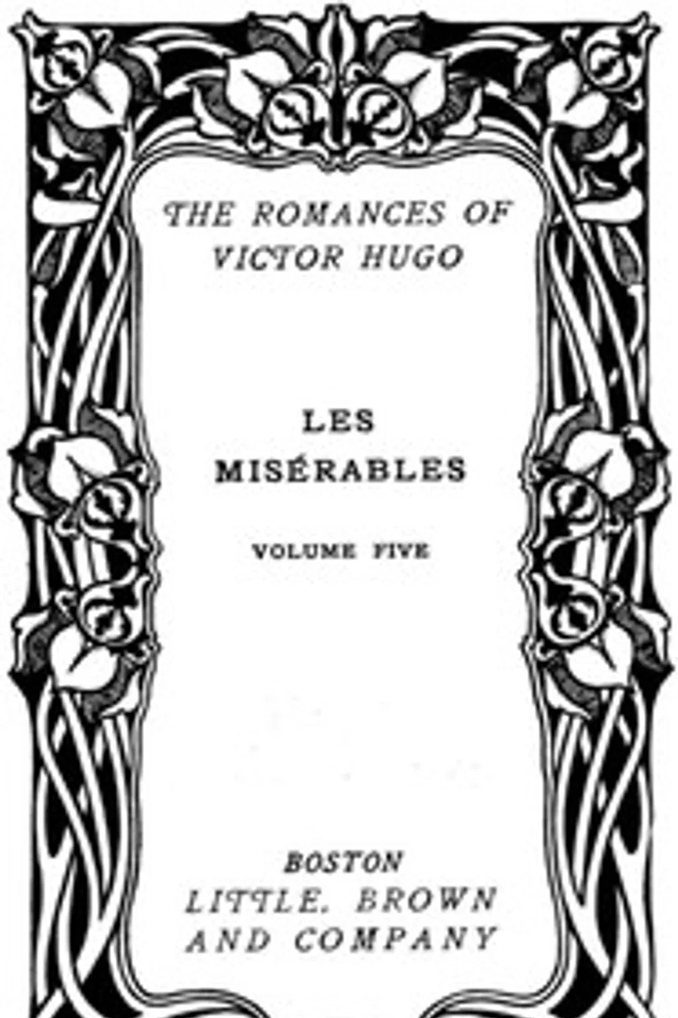 Les Misérables, v. 5/5: Jean Valjean, Victor Hugo