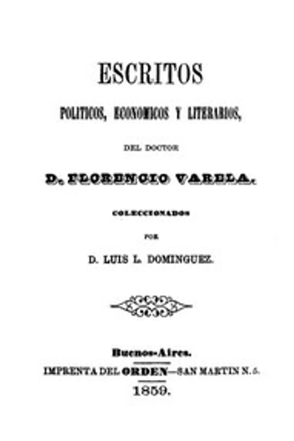 Escritos políticos, económicos y literarios, Florencio Varela
