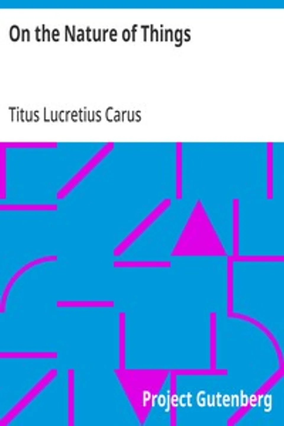 On the Nature of Things, Titus Lucretius Carus