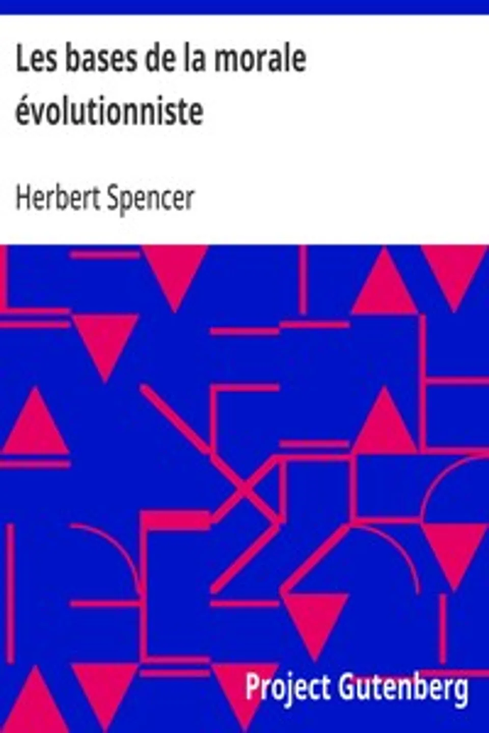 Les bases de la morale évolutionniste, Herbert Spencer