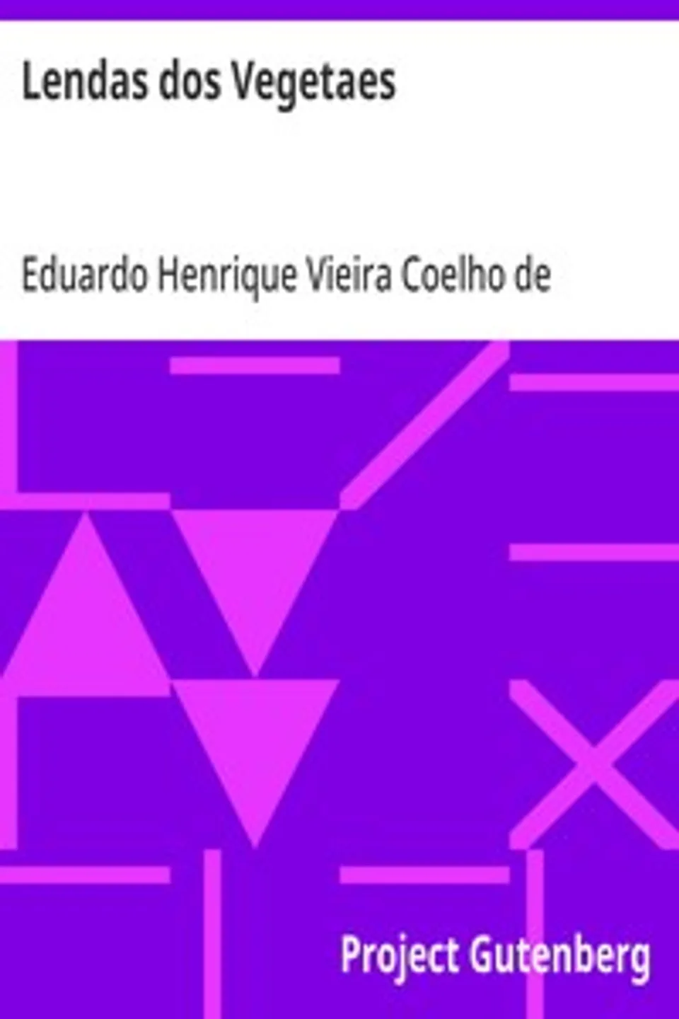 Lendas dos Vegetaes, Eduardo Henrique Vieira Coelho de Sequeira