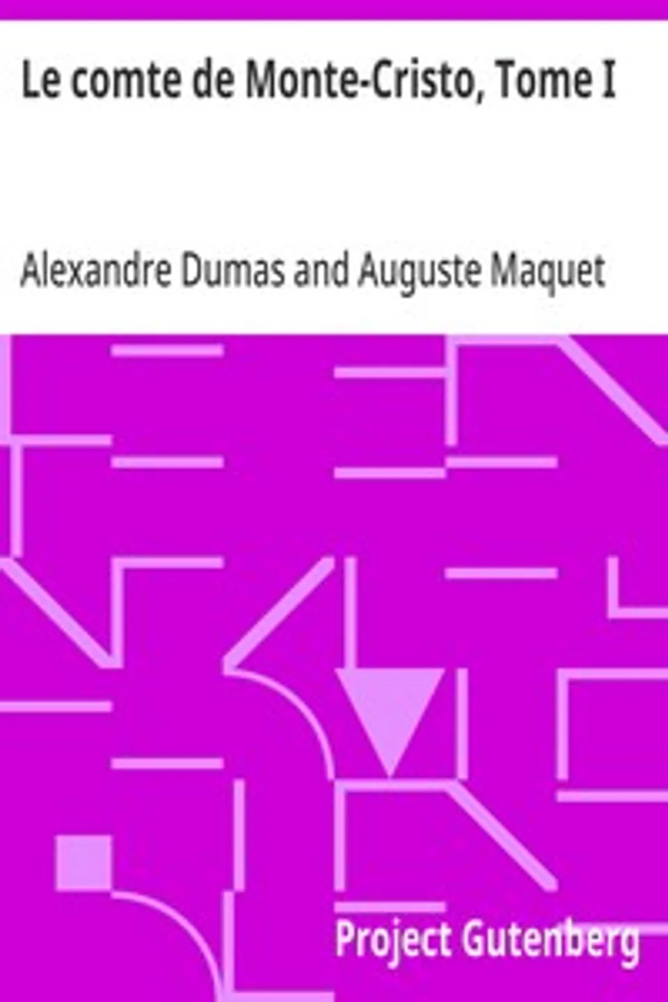 Le comte de Monte-Cristo, Tome I, Alexandre Dumas