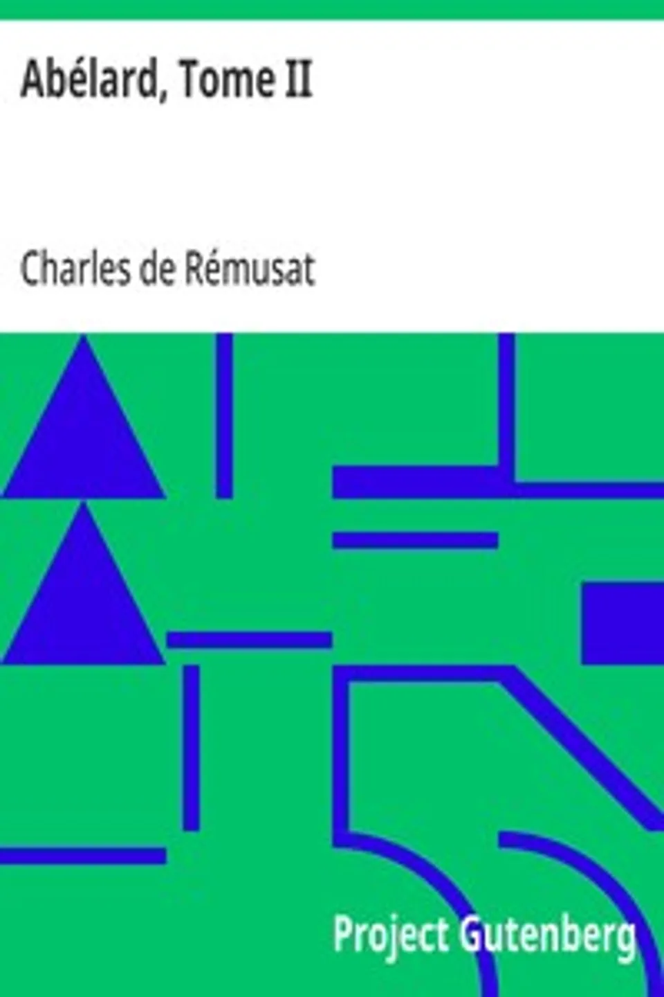 Abélard, Tome II, Charles de Rémusat