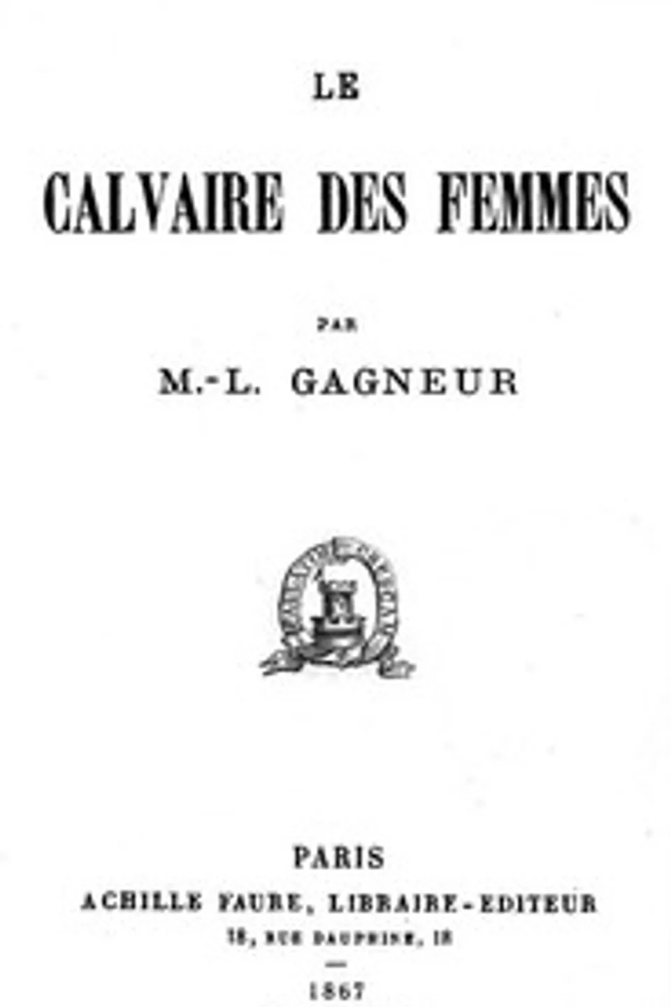 Le Calvaire des Femmes, M.-L. (Marie-Louise) Gagneur
