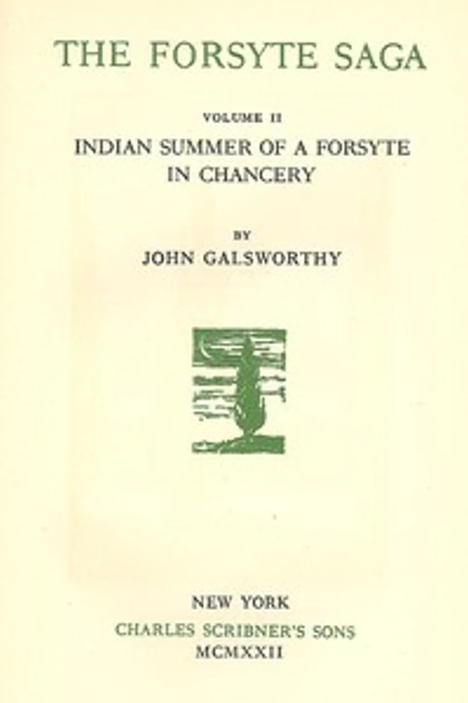 The Forsyte saga, Volume 2 : $b Indian summer of a Forsyte; In chancery, John Galsworthy