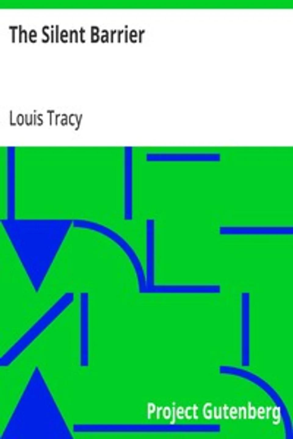 The Silent Barrier, Louis Tracy