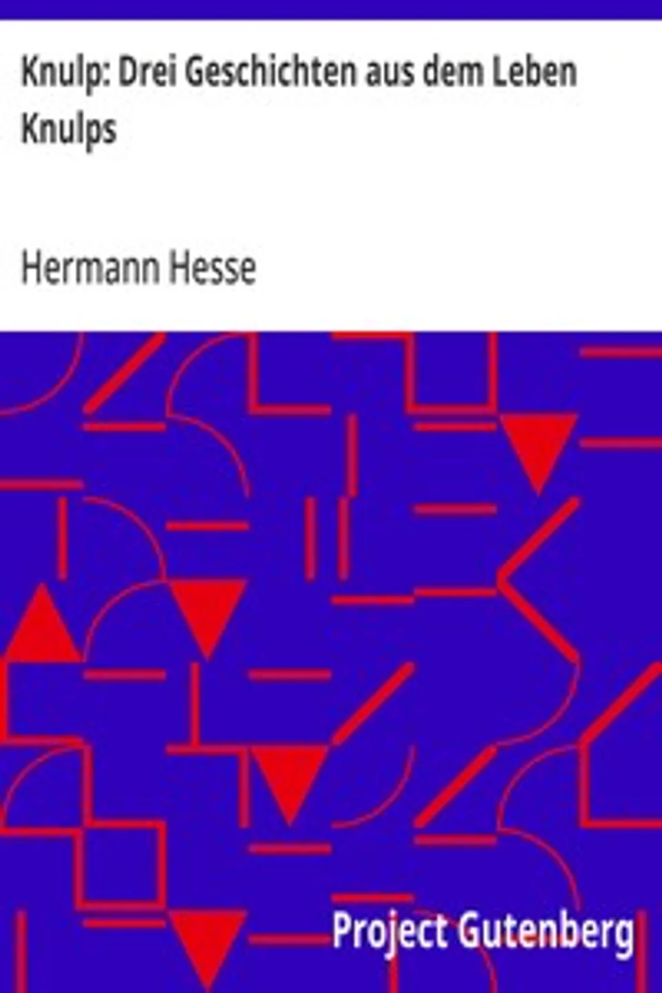 Knulp: Drei Geschichten aus dem Leben Knulps, Hermann Hesse