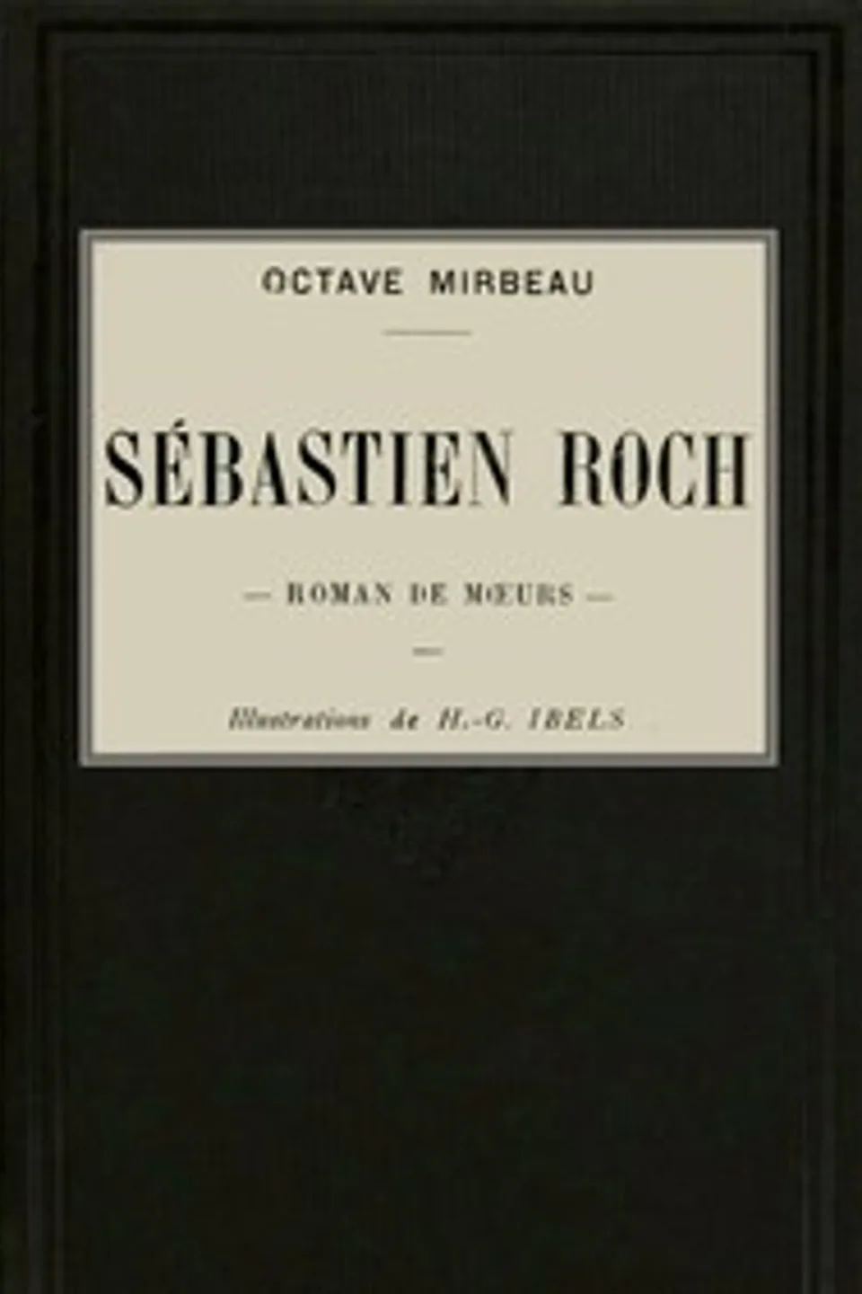 Sébastien Roch : $b roman de mœurs, Octave Mirbeau