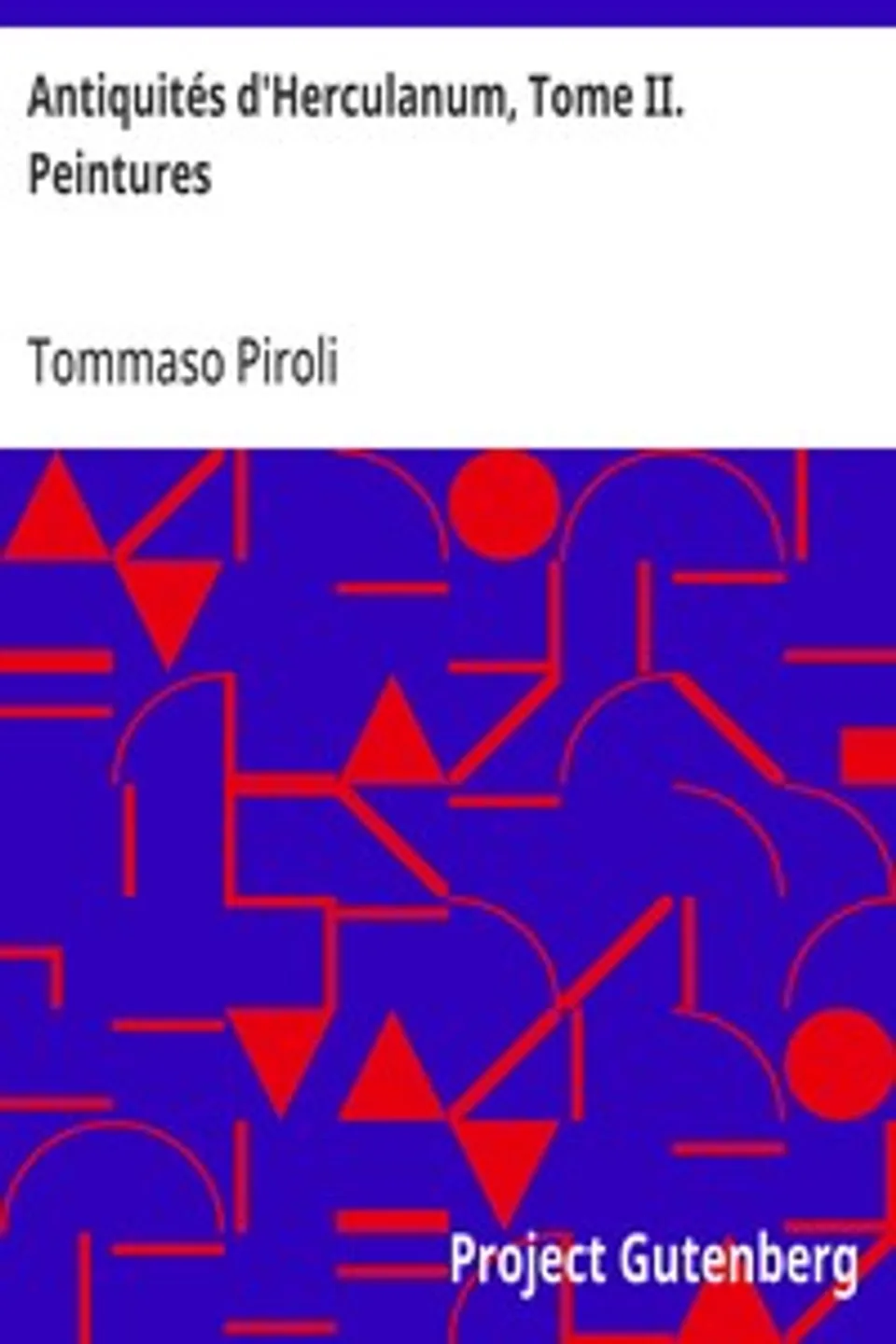 Antiquités d'Herculanum, Tome II. Peintures, Tommaso Piroli