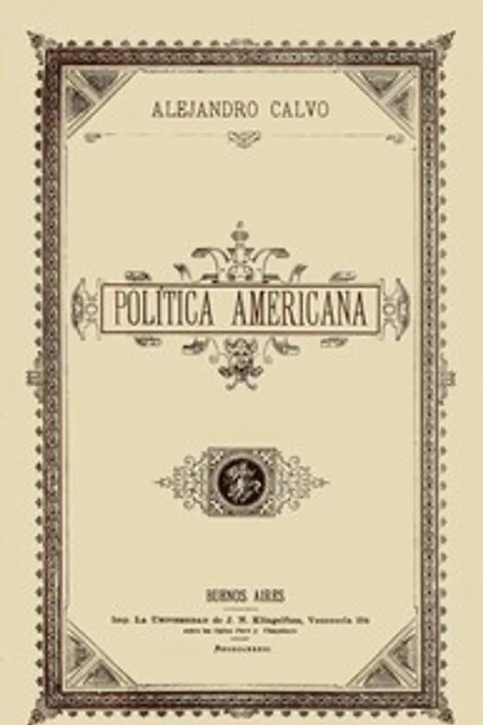 Política americana, Alejandro Calvo