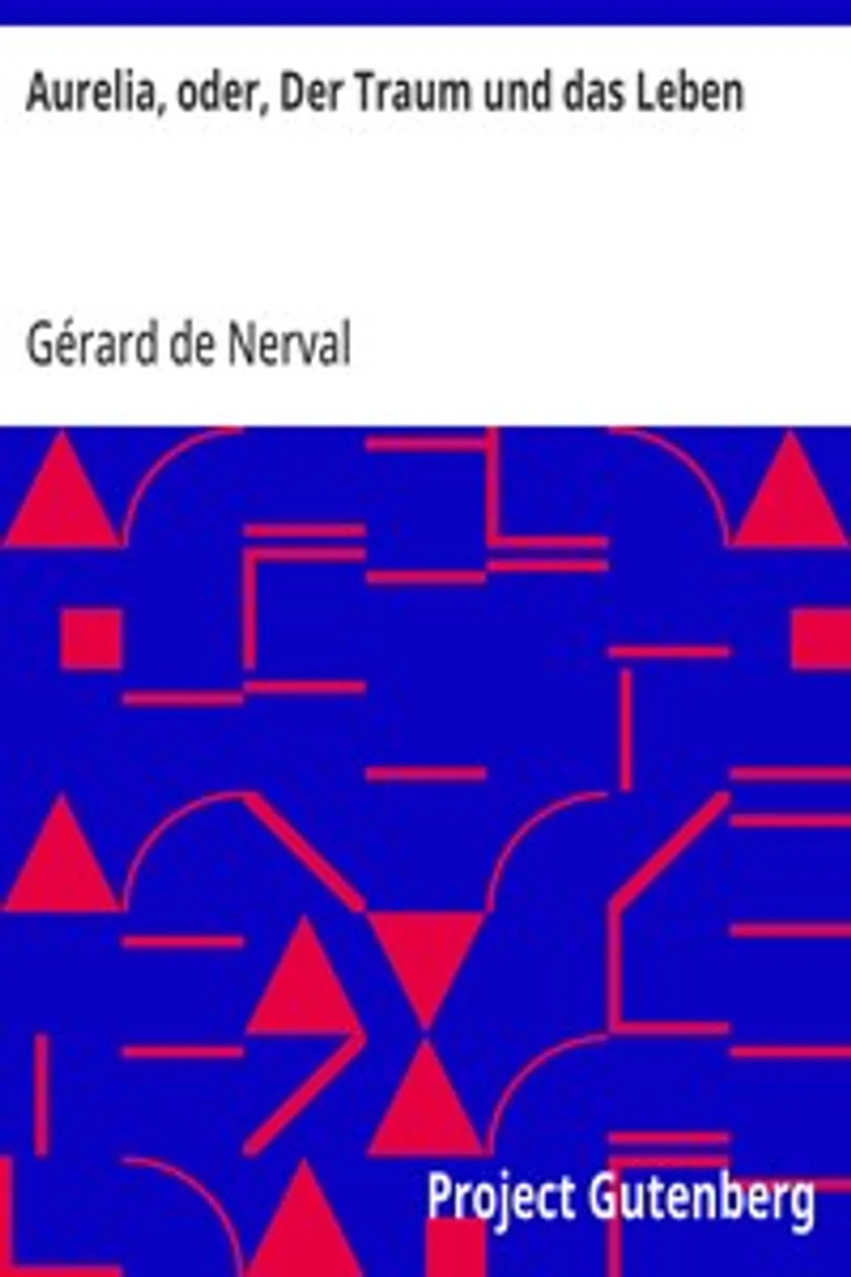 Aurelia, oder, Der Traum und das Leben, Gérard de Nerval