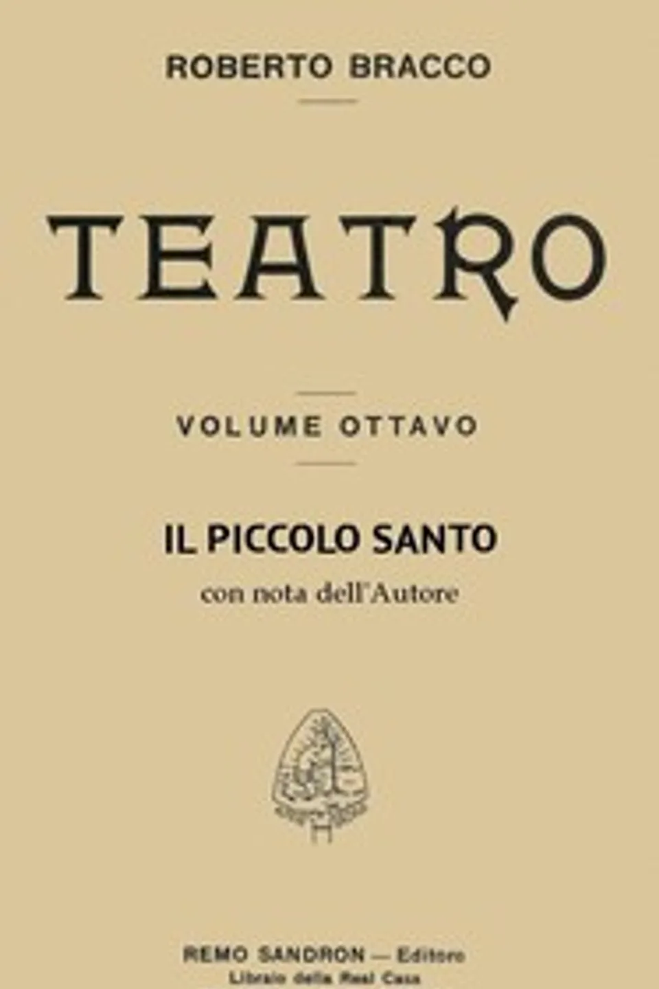 Il piccolo santo: Dramma in cinque atti, Roberto Bracco
