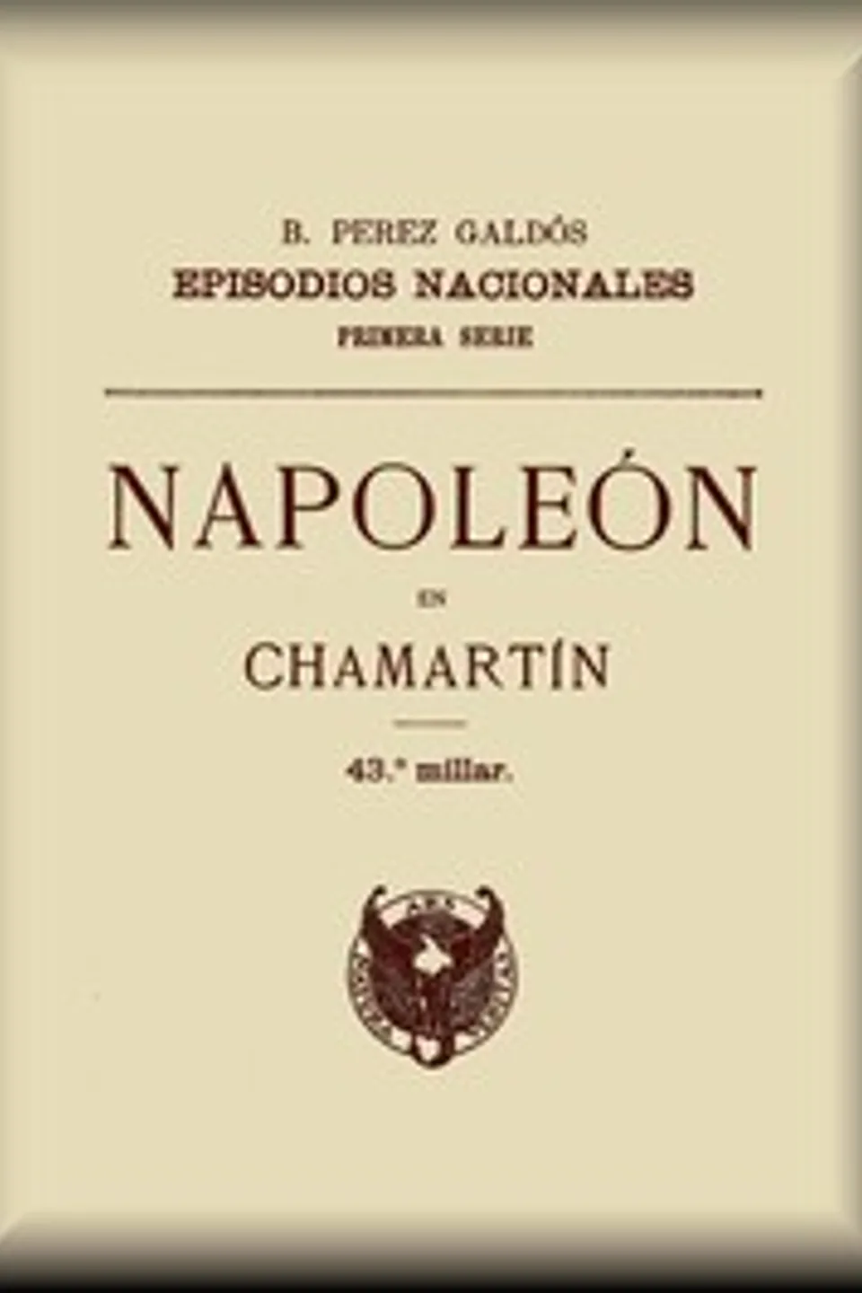 Napoleón en Chamartín, Benito Pérez Galdós