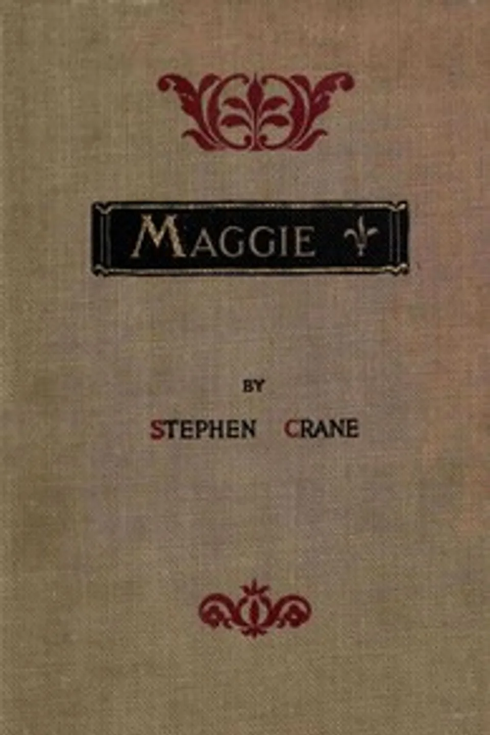 Maggie: A Girl of the Streets, Stephen Crane