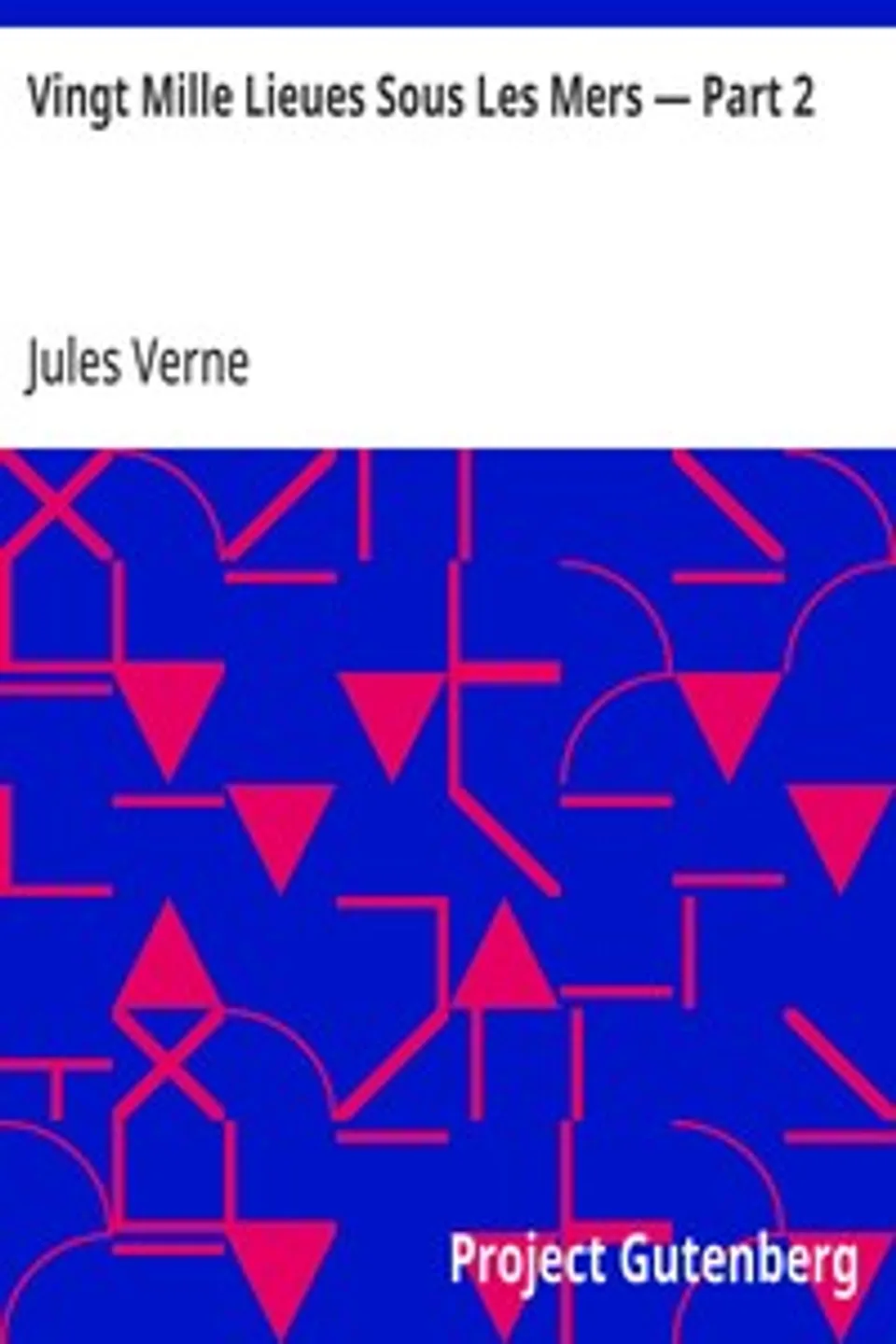 Vingt Mille Lieues Sous Les Mers — Part 2, Jules Verne