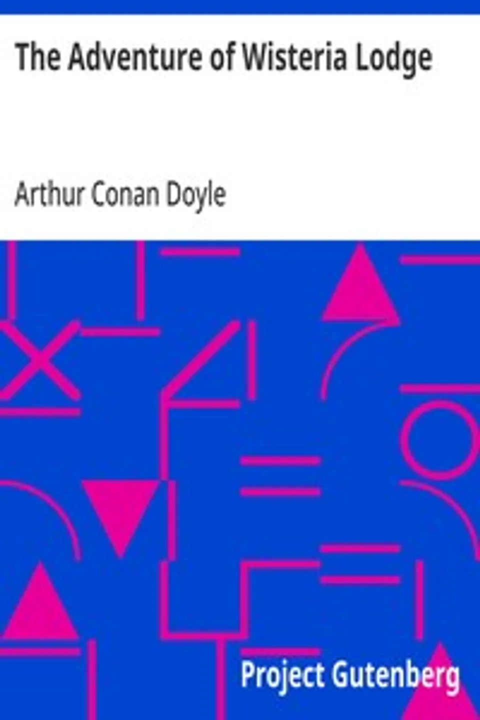 The Adventure of Wisteria Lodge, Arthur Conan Doyle