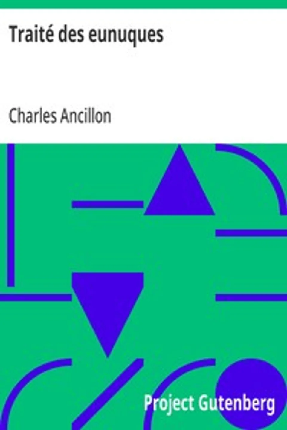 Traité des eunuques, Charles Ancillon
