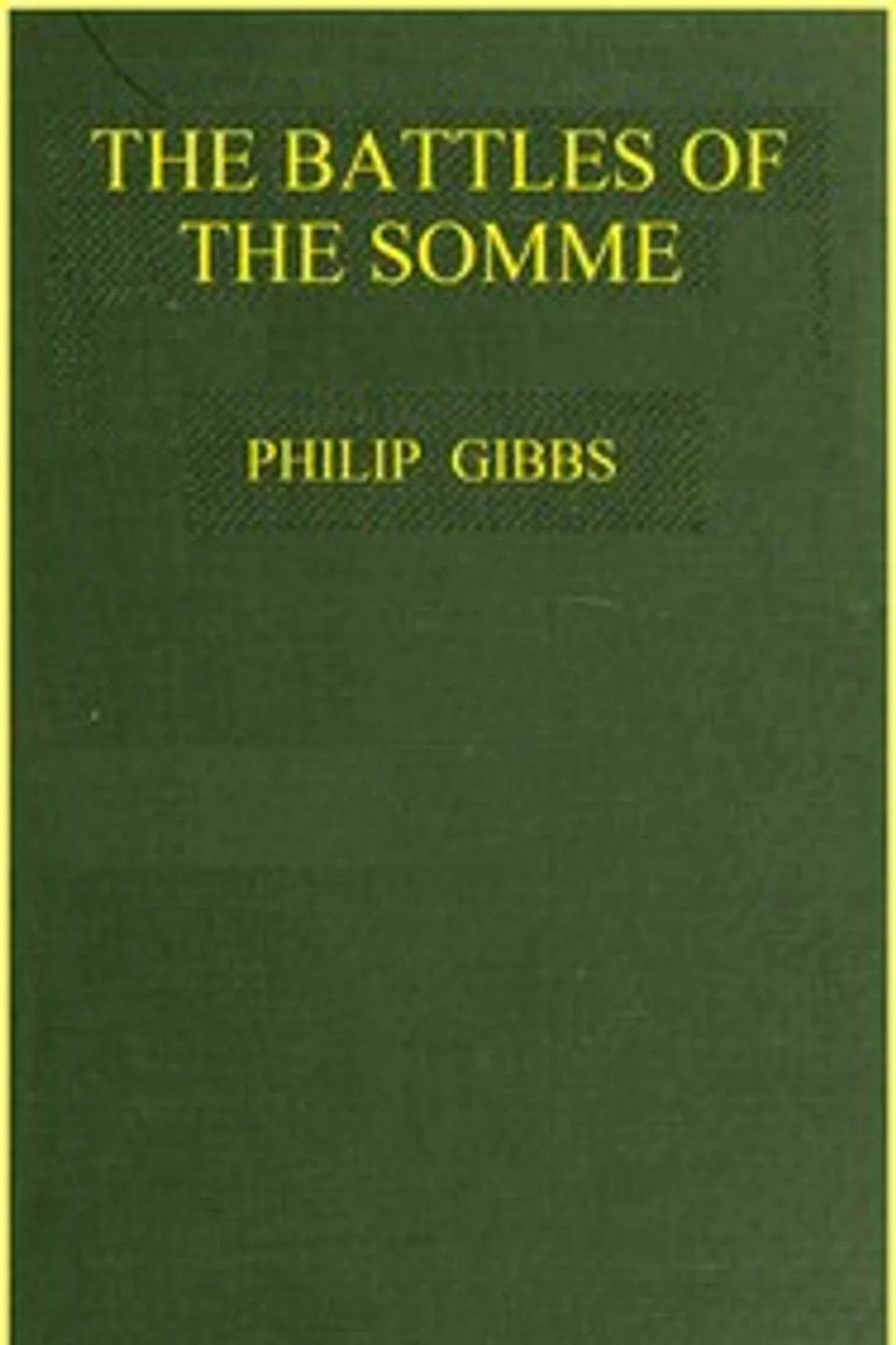 The battles of the Somme, Philip Gibbs