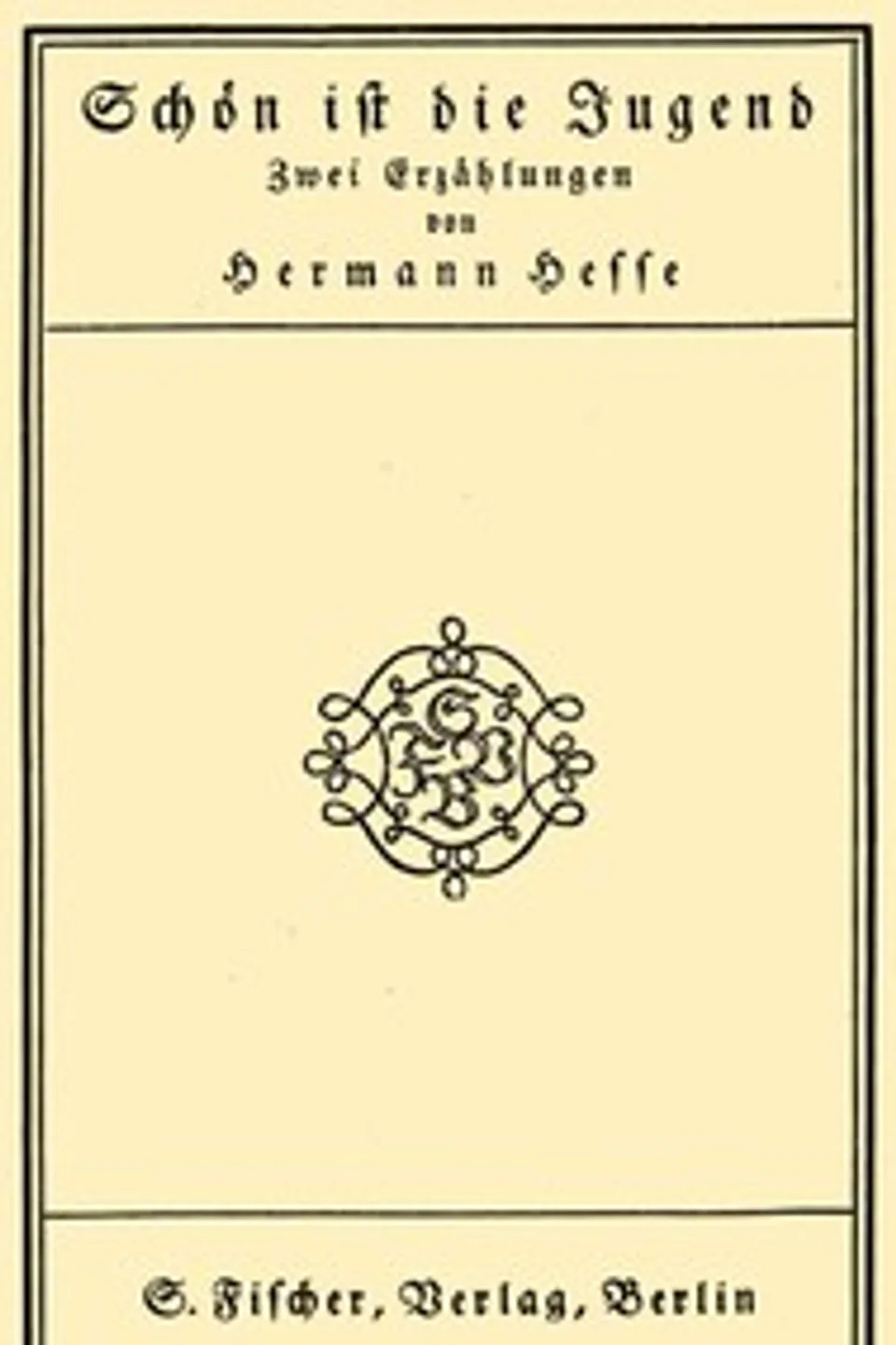 Schön ist die Jugend: Zwei Erzählungen, Hermann Hesse