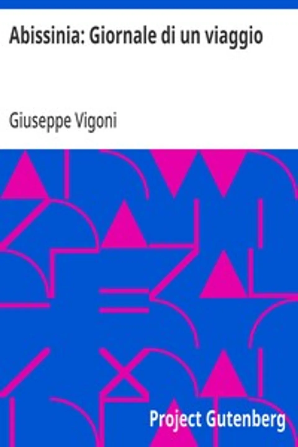 Abissinia: Giornale di un viaggio, Giuseppe Vigoni