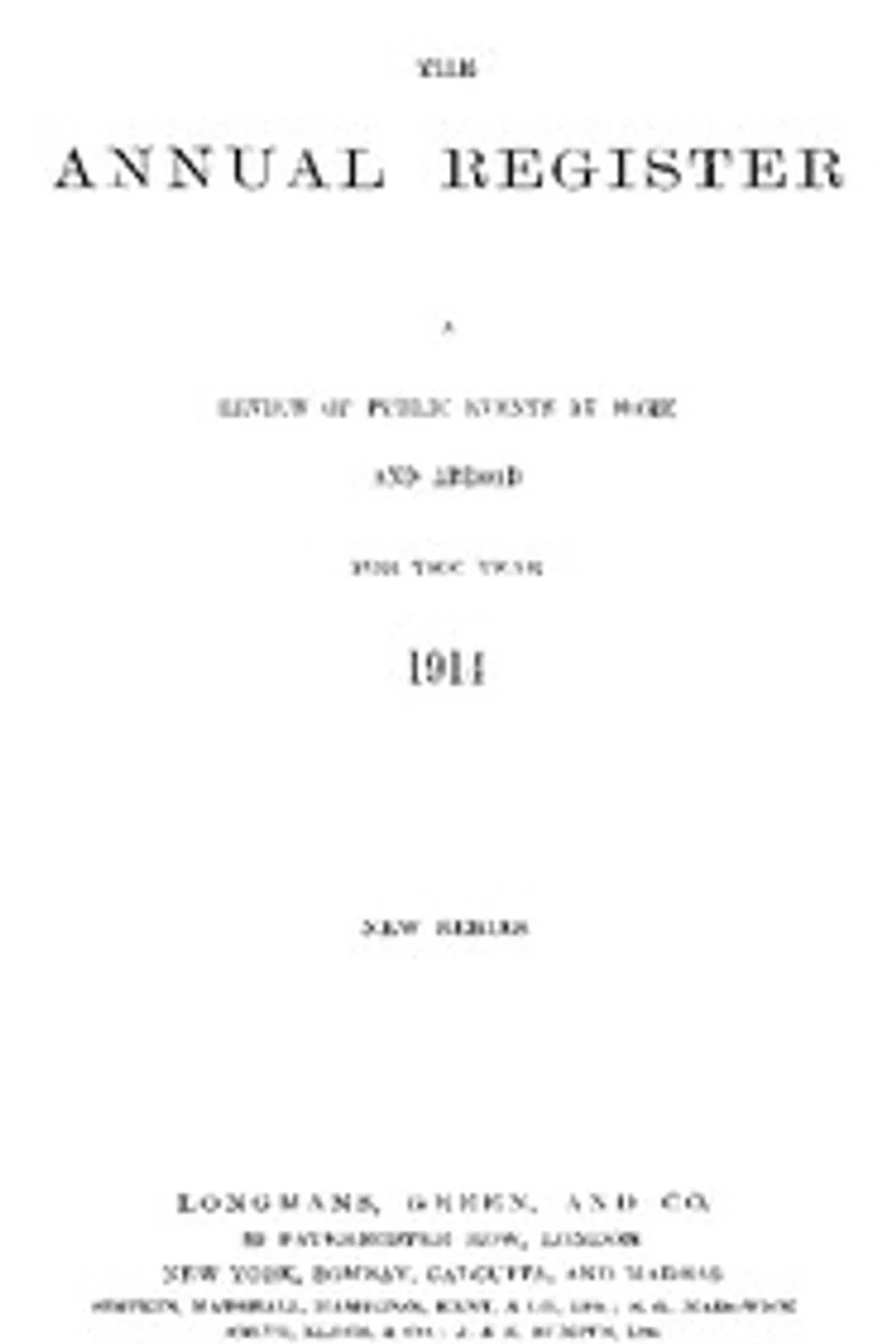 The Annual Register 1914: A Review of Public Events at Home and Abroad for the Year 1914, Anonymous