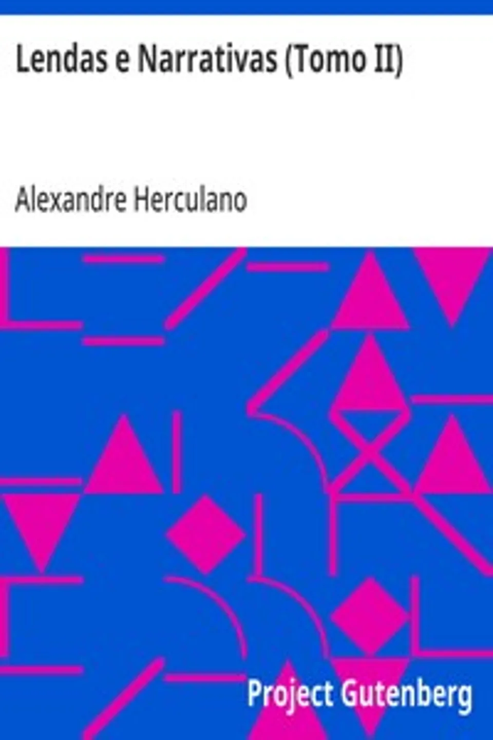 Lendas e Narrativas (Tomo II), Alexandre Herculano