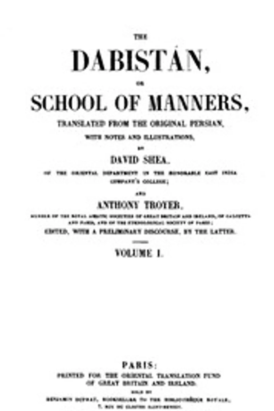 The Dabistán, or School of manners, Volume 1 (of 3): translated from the original Persian, with notes and illustrations
