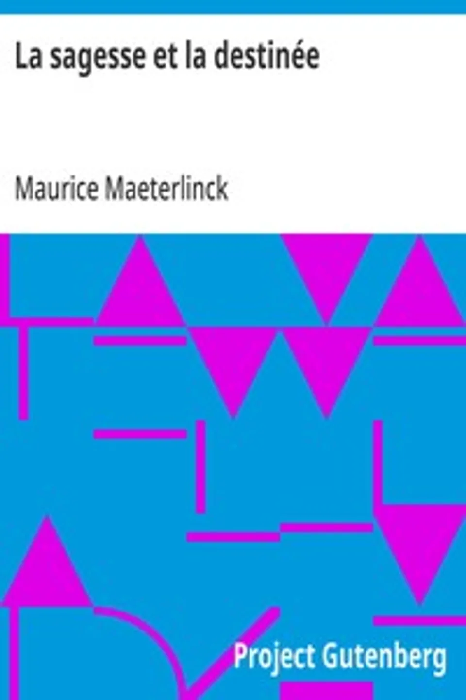 La sagesse et la destinée, Maurice Maeterlinck