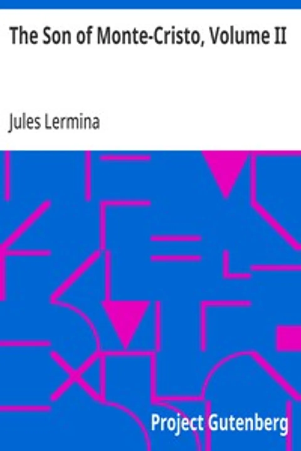 The Son of Monte-Cristo, Volume II, Jules Lermina